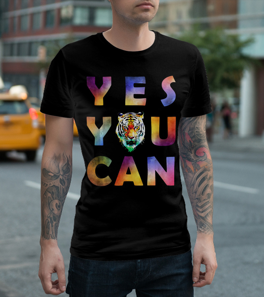 YES YOU CAN Tiger Motivation T-Shirt