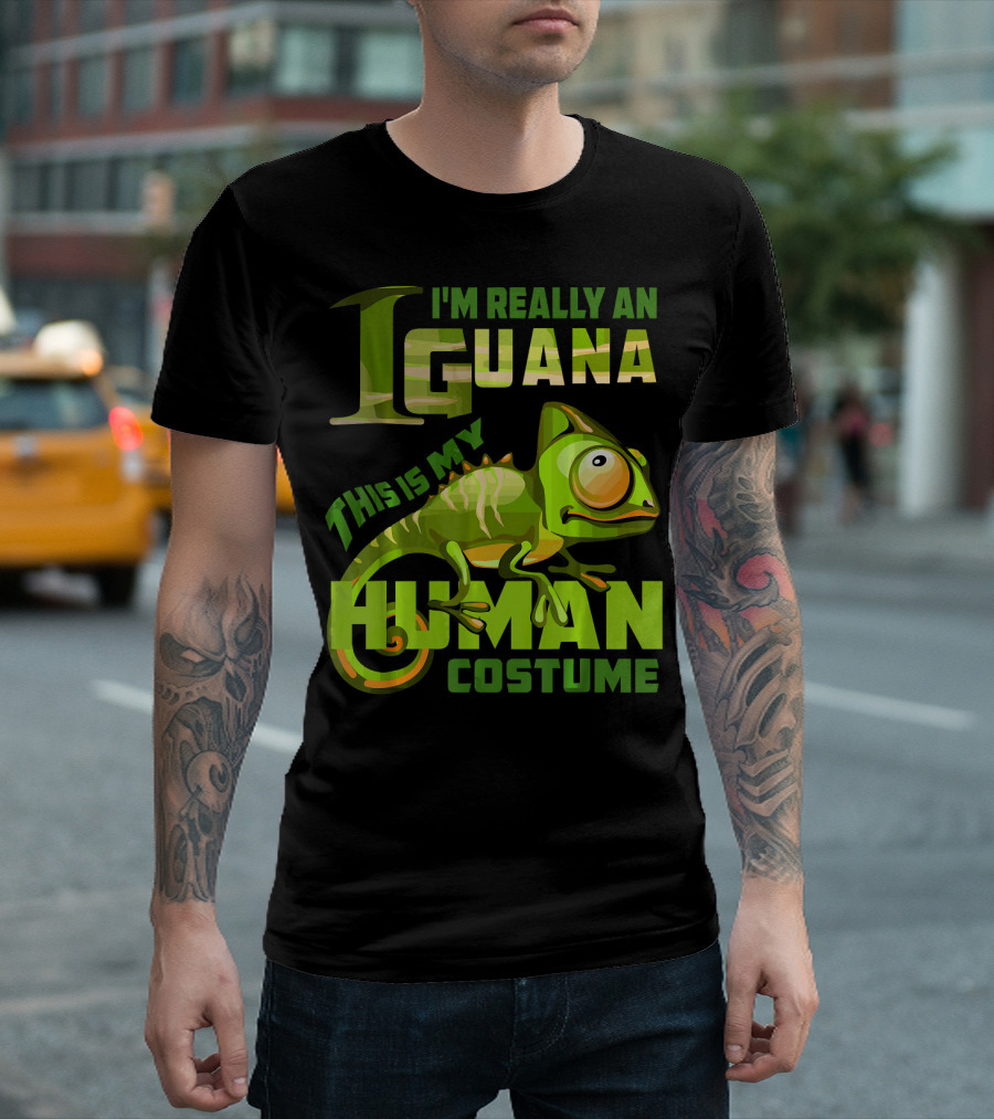 I'm Really an Iguana This Is My Human Costume T-Shirt
