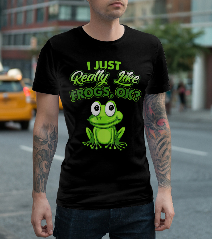 I Just Really Like Frogs, Ok? T-Shirt