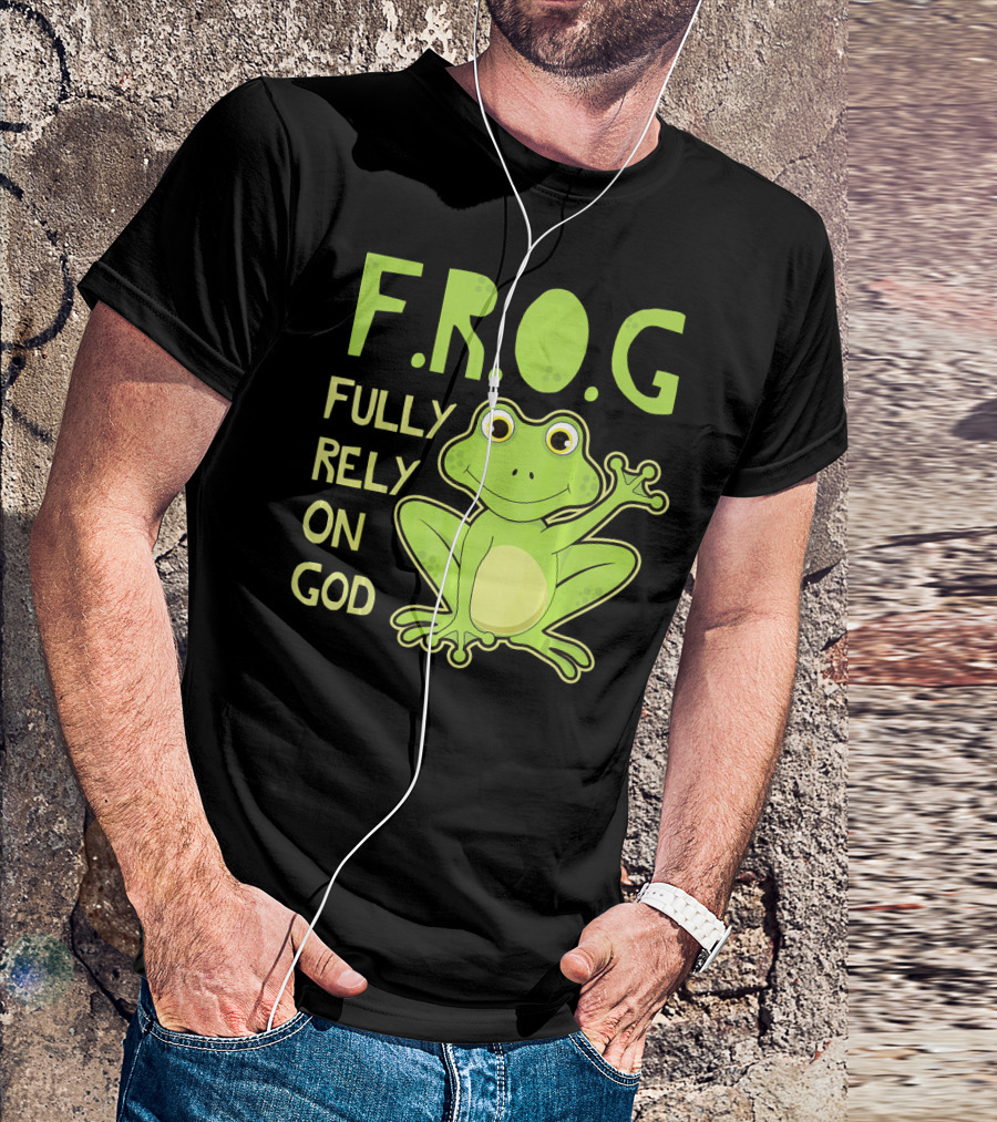 F.R.O.G Fully Rely On God Christian Frog Lover T-Shirt