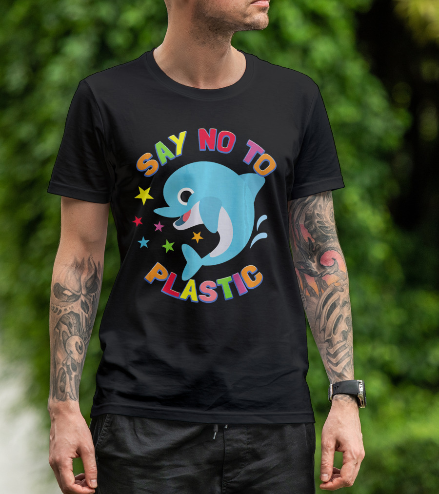Say No To Plastic Earth Day Dolphin T-Shirt