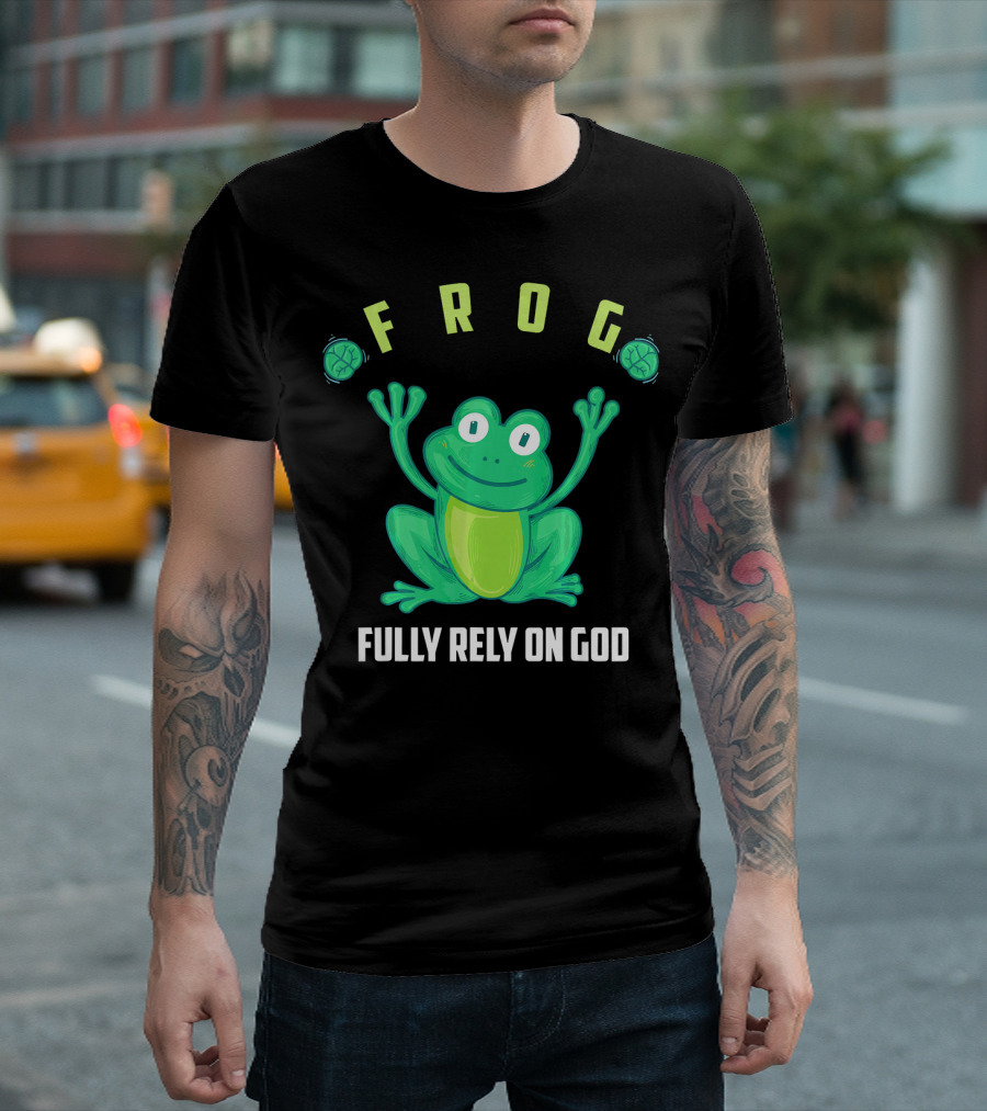 Frog Fully Rely On God Cool Religious T-Shirt