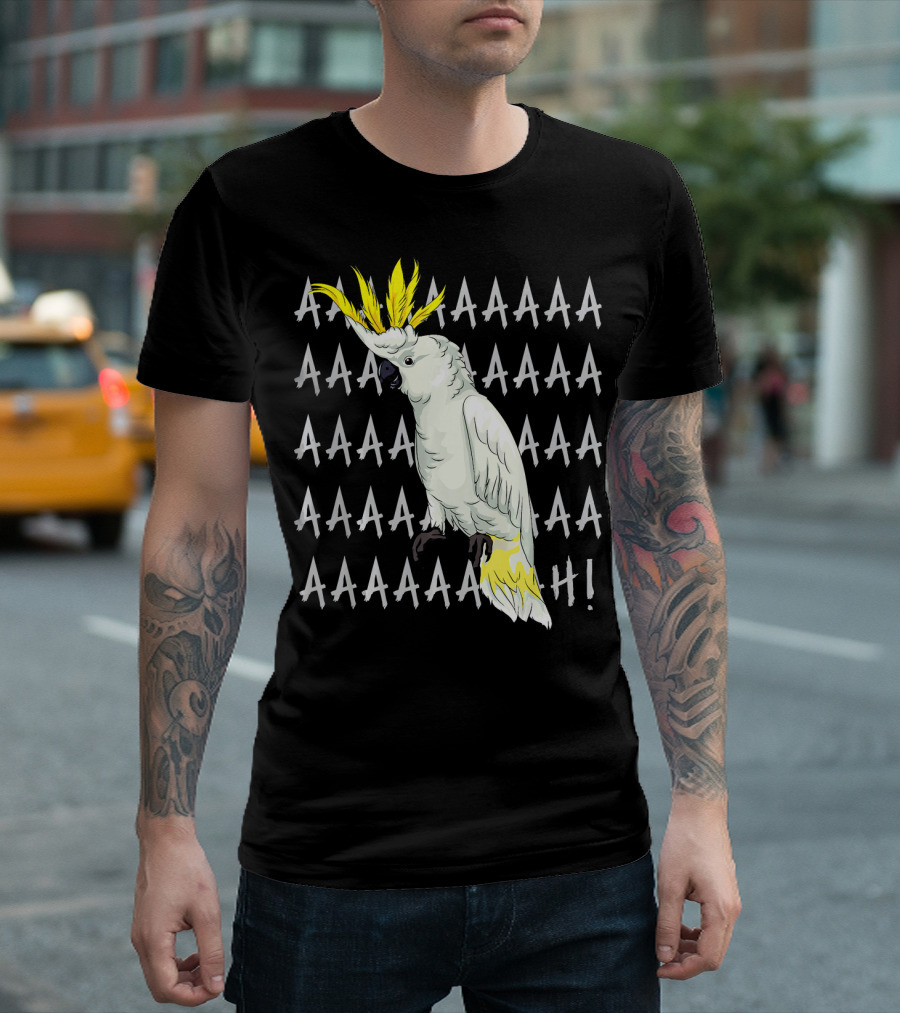 AAAAH Funny Cockatoo Parrot Art For Bird T-Shirt
