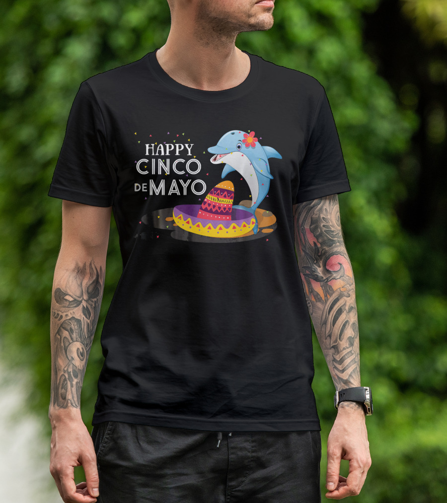 Happy Cinco De Mayo Funny Dolphin Sombrero Fiesta T-Shirt