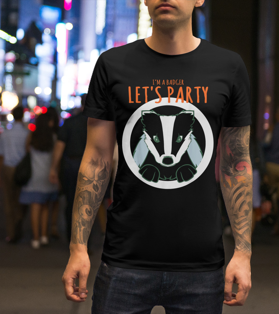 I'm A Badger Let's Party T-Shirt