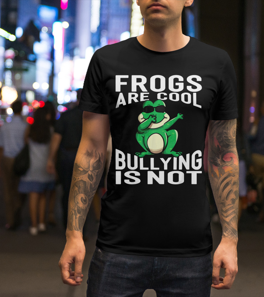 Frogs Are Cool Bullying Is Not Funny Dab Frog Wearing Sunglasses T-Shirt