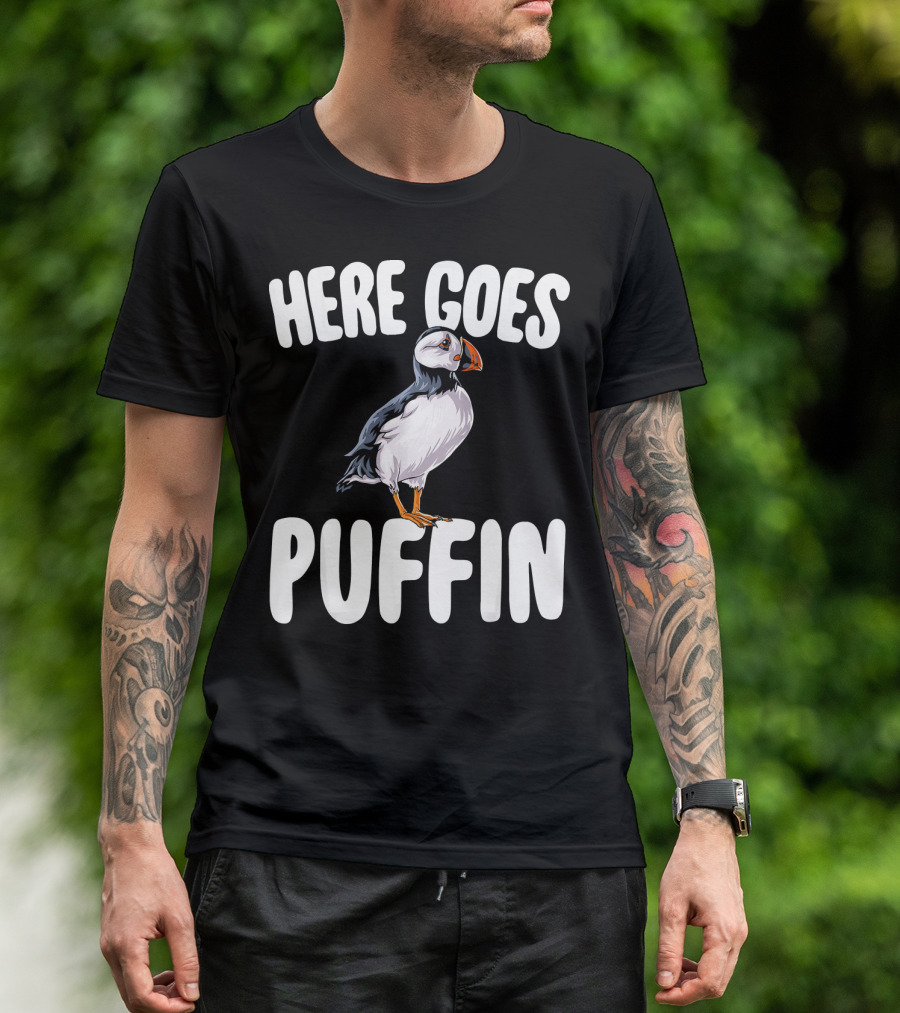 Here Goes Puffin Bird Funny Anim Bird Joke T-Shirt