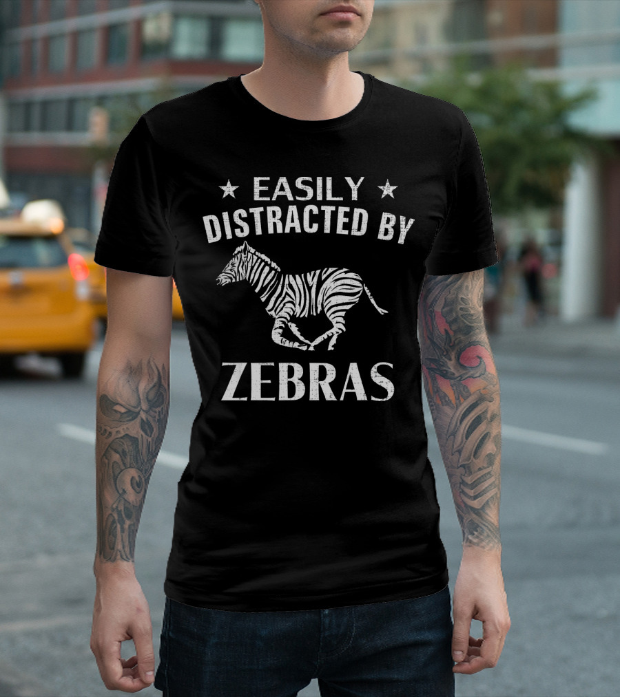 Easily Distracted By Zebras Funny Zebra T-Shirt