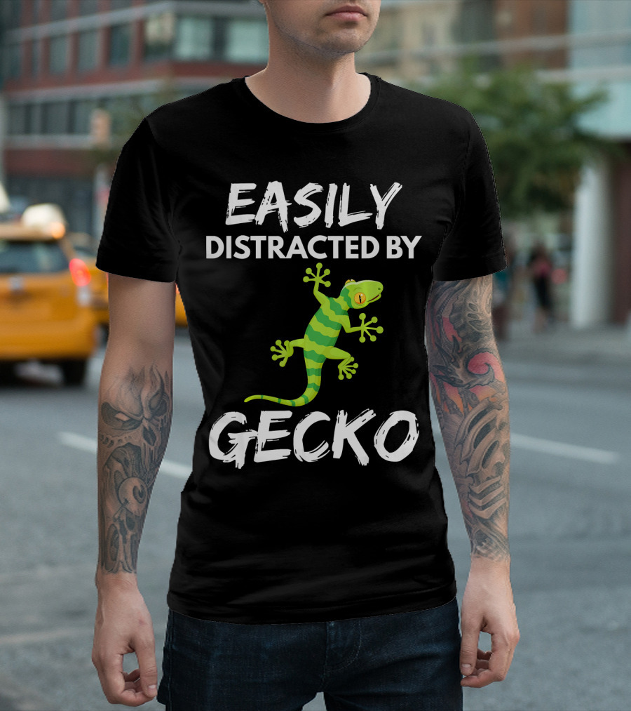 Easily Distracted by Gecko T-Shirt