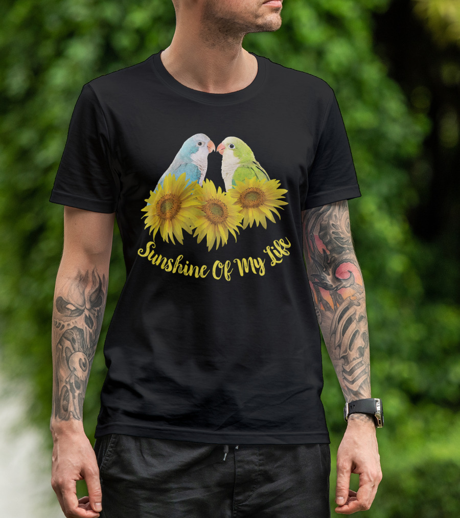 Sunshine Of My Life Quaker Parrot Blue Green Monk Parakeet With Sunflowers T-Shirt