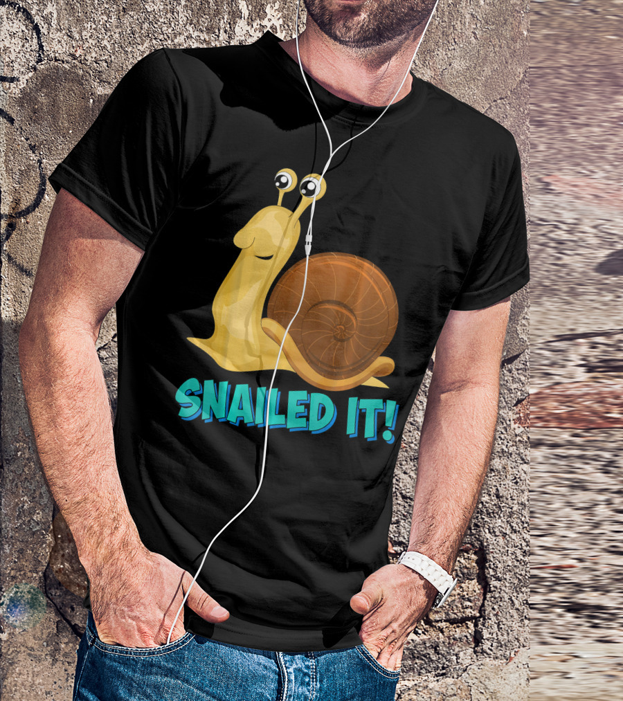 Snailed It Snail Cute Slimy Snug Memes T-Shirt