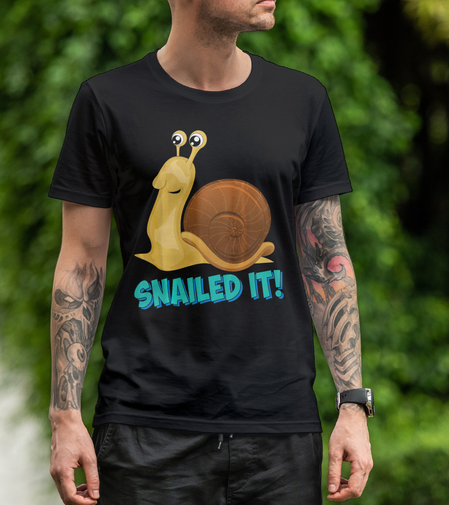 Snailed It Snail Cute Slimy Snug Memes T-Shirt