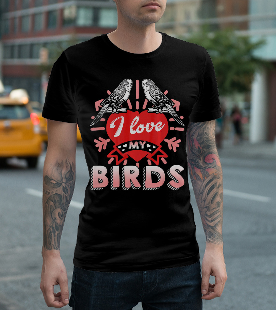 I Love My Birds Parakeet Pair Heart T-Shirt