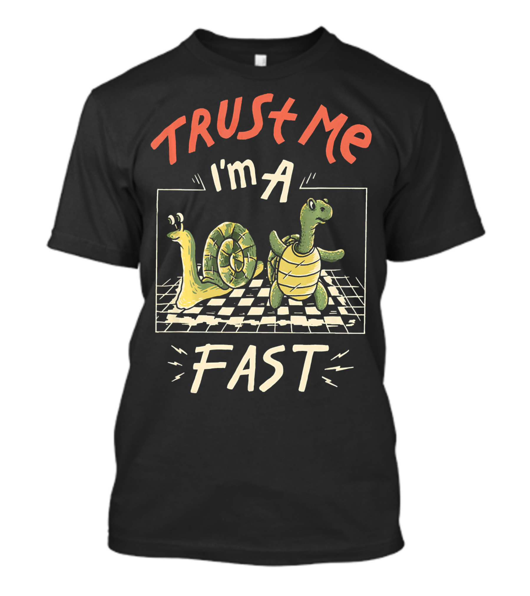 TRUST ME I'M A FAST SNAIL TURTLE T-Shirt
