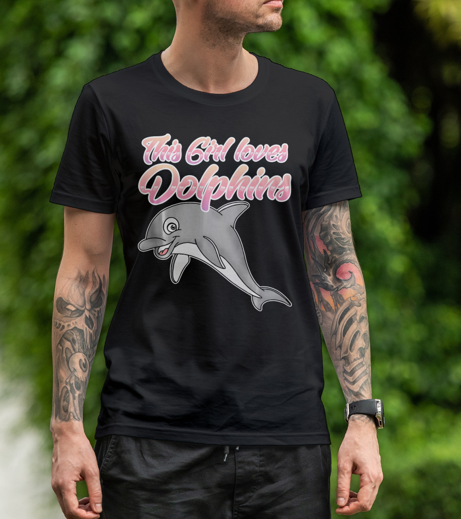 This Girl Loves Dolphins Cute Dolphin T-Shirt