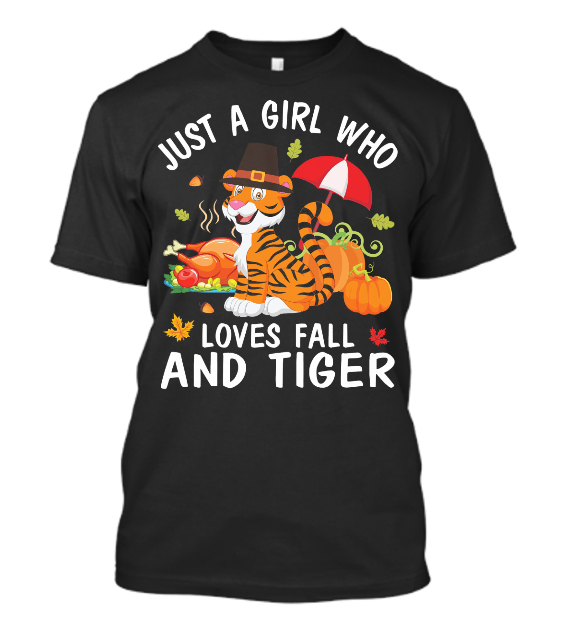 Just A Girl Who Loves Fall And Tiger Turkey Pumpkin Umbrella T-Shirt