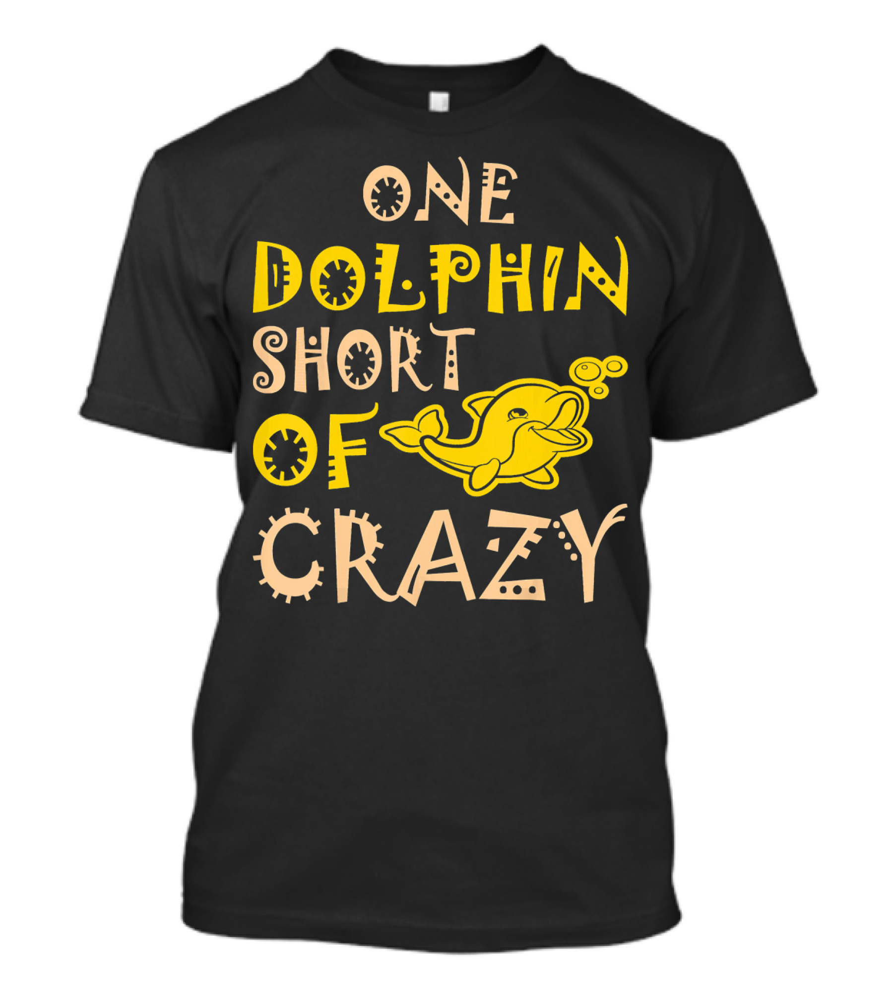 One Dolphin Short Of Crazy Pets Lovers Playful Cartoon Yellow Dolphin T-Shirt