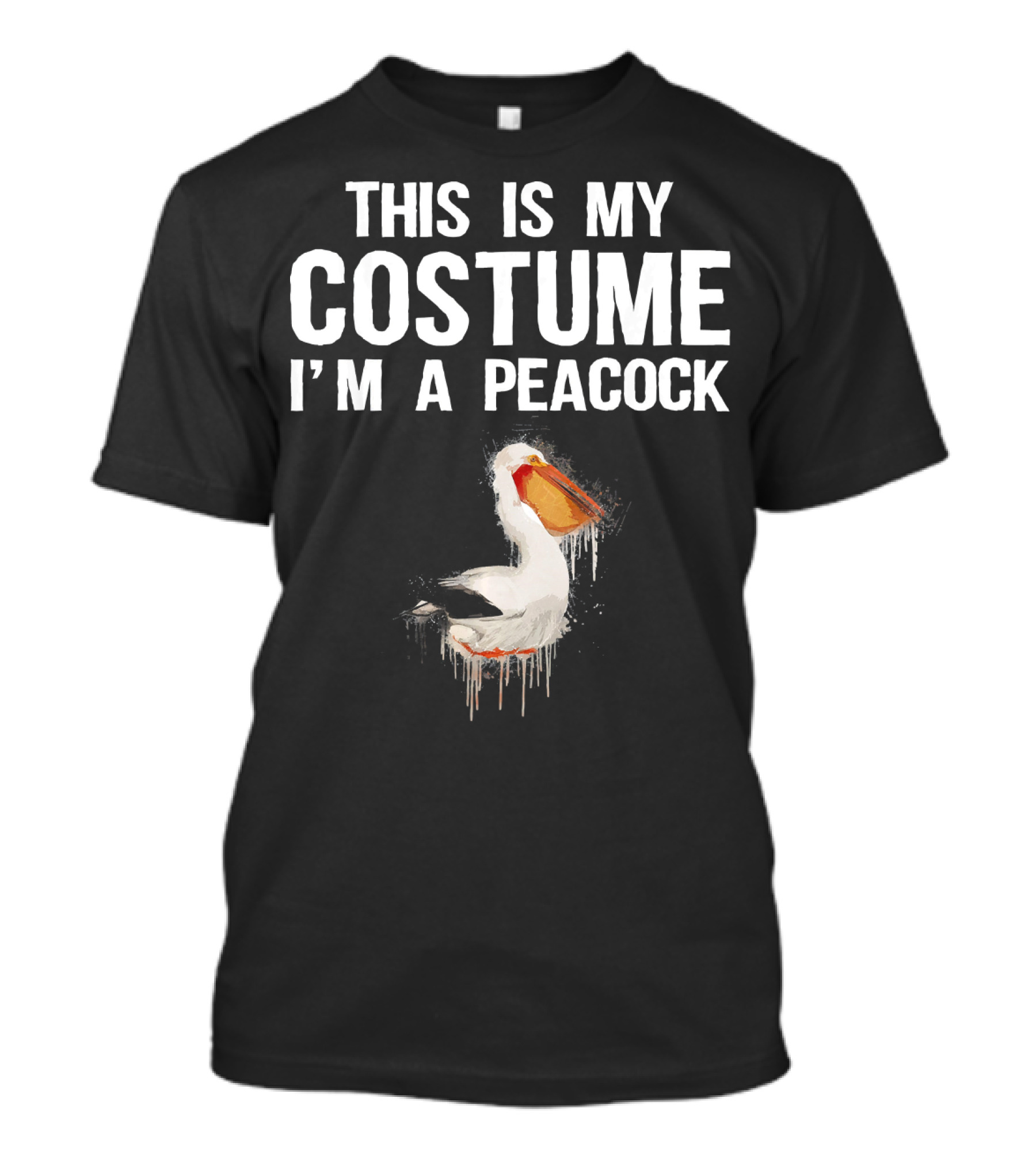 This Is My Costume I'm A Peacock Pelican Joke T-Shirt