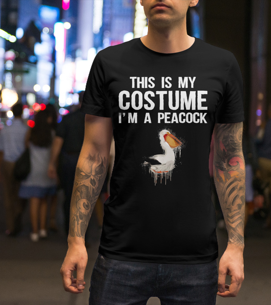 This Is My Costume I'm A Peacock Pelican Joke T-Shirt