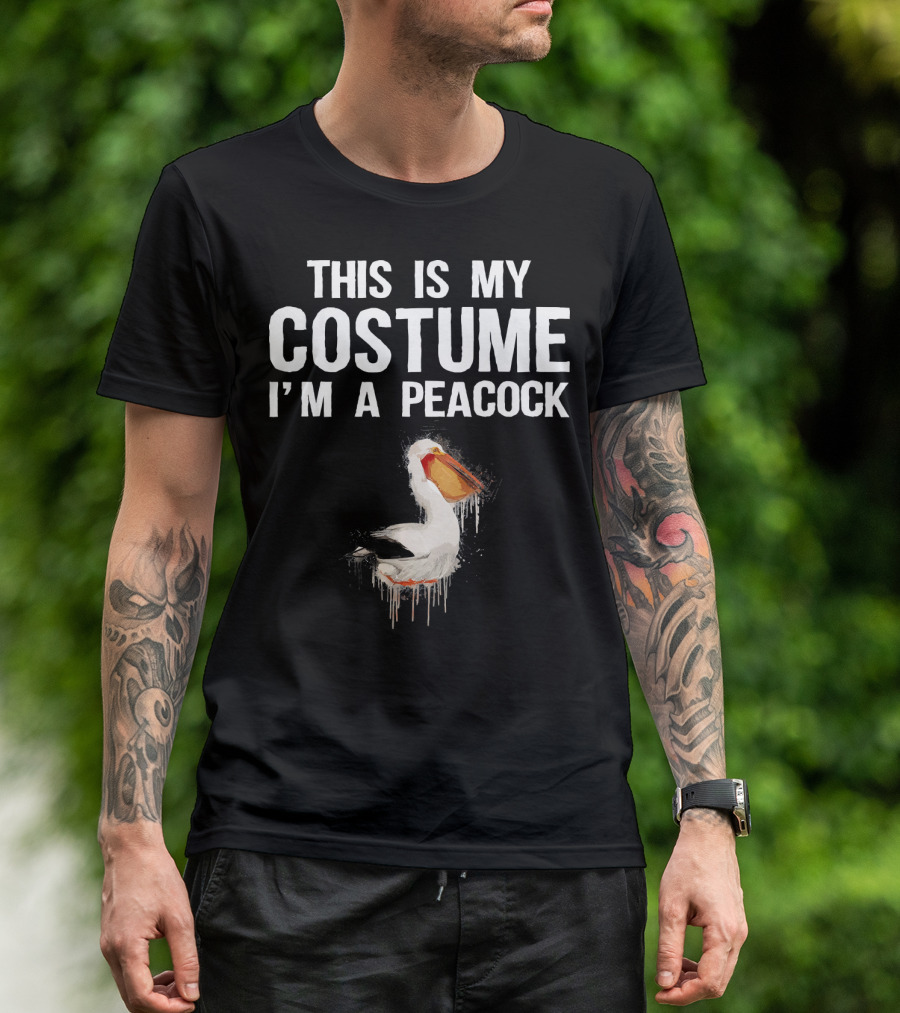 This Is My Costume I'm A Peacock Pelican Joke T-Shirt
