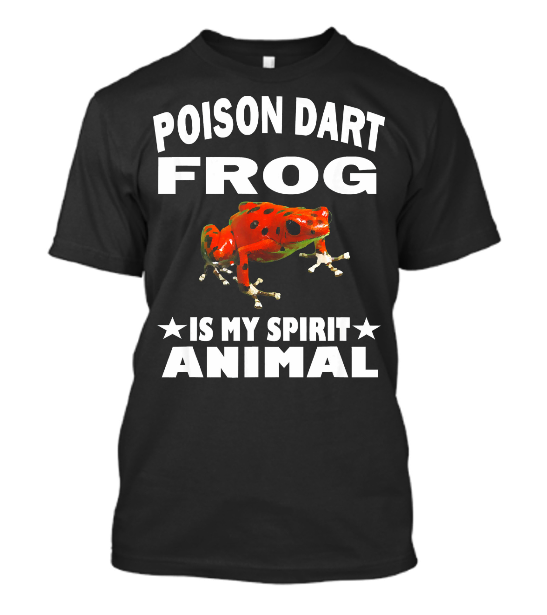Poison Dart Frog Is My Spirit Animal T-Shirt