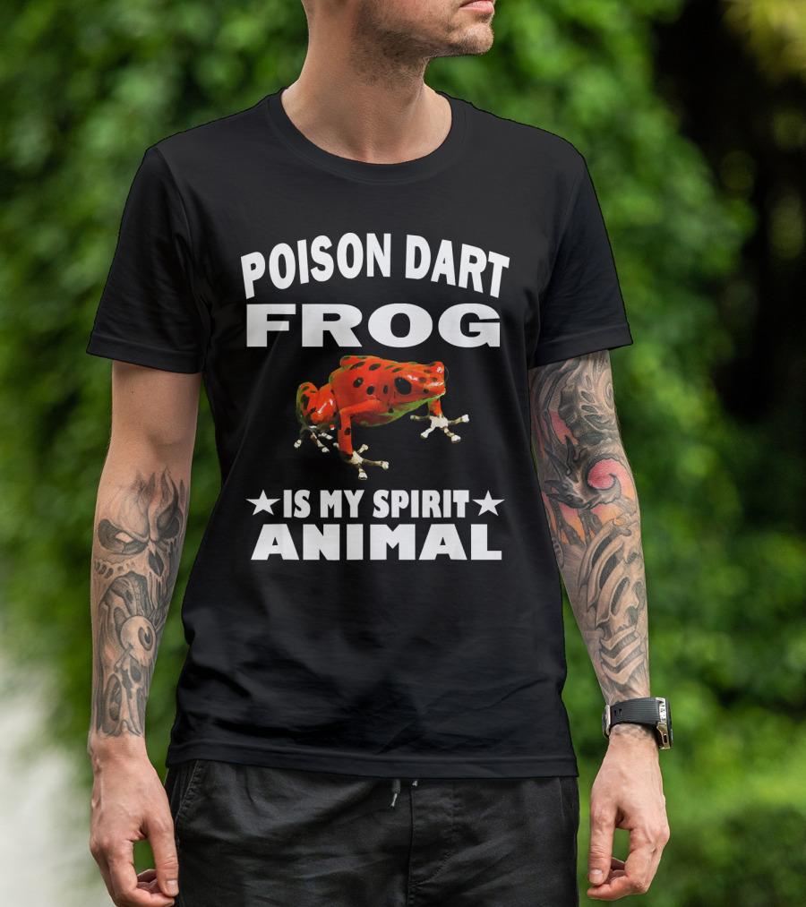 Poison Dart Frog Is My Spirit Animal T-Shirt