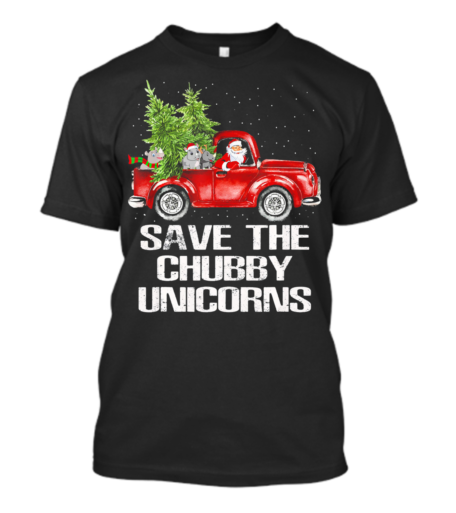 Save The Chubby Unicorns Christmas Santa Red Truck T-Shirt