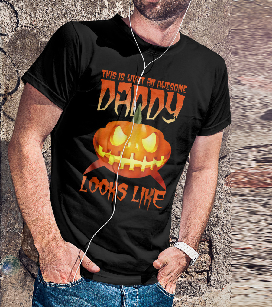 This Is What An Awesome Daddy Looks Like Halloween Pumpkin T-Shirt
