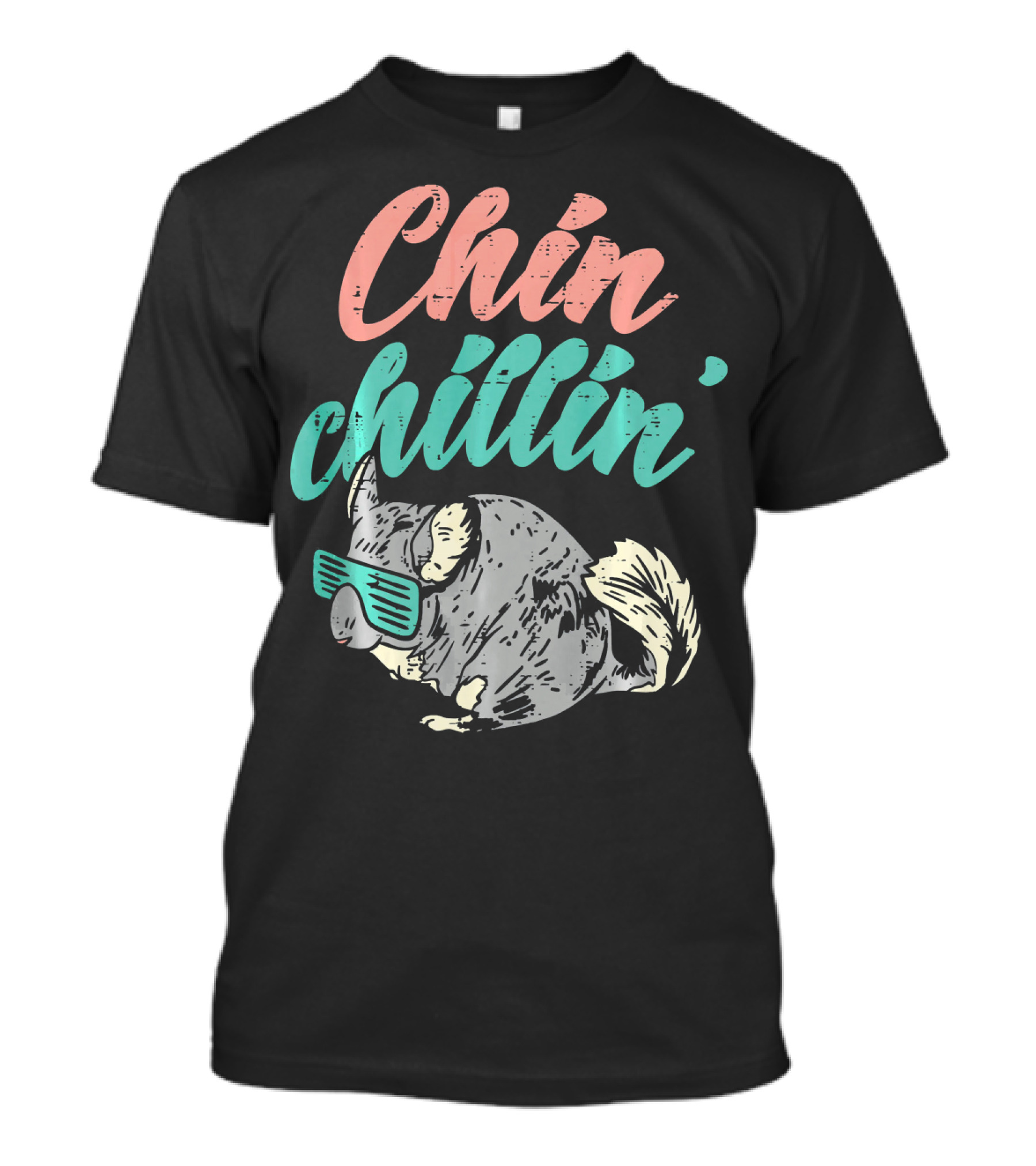 Chinchillin' Chinchilla Chillin For Chinchilla Lovers T-Shirt