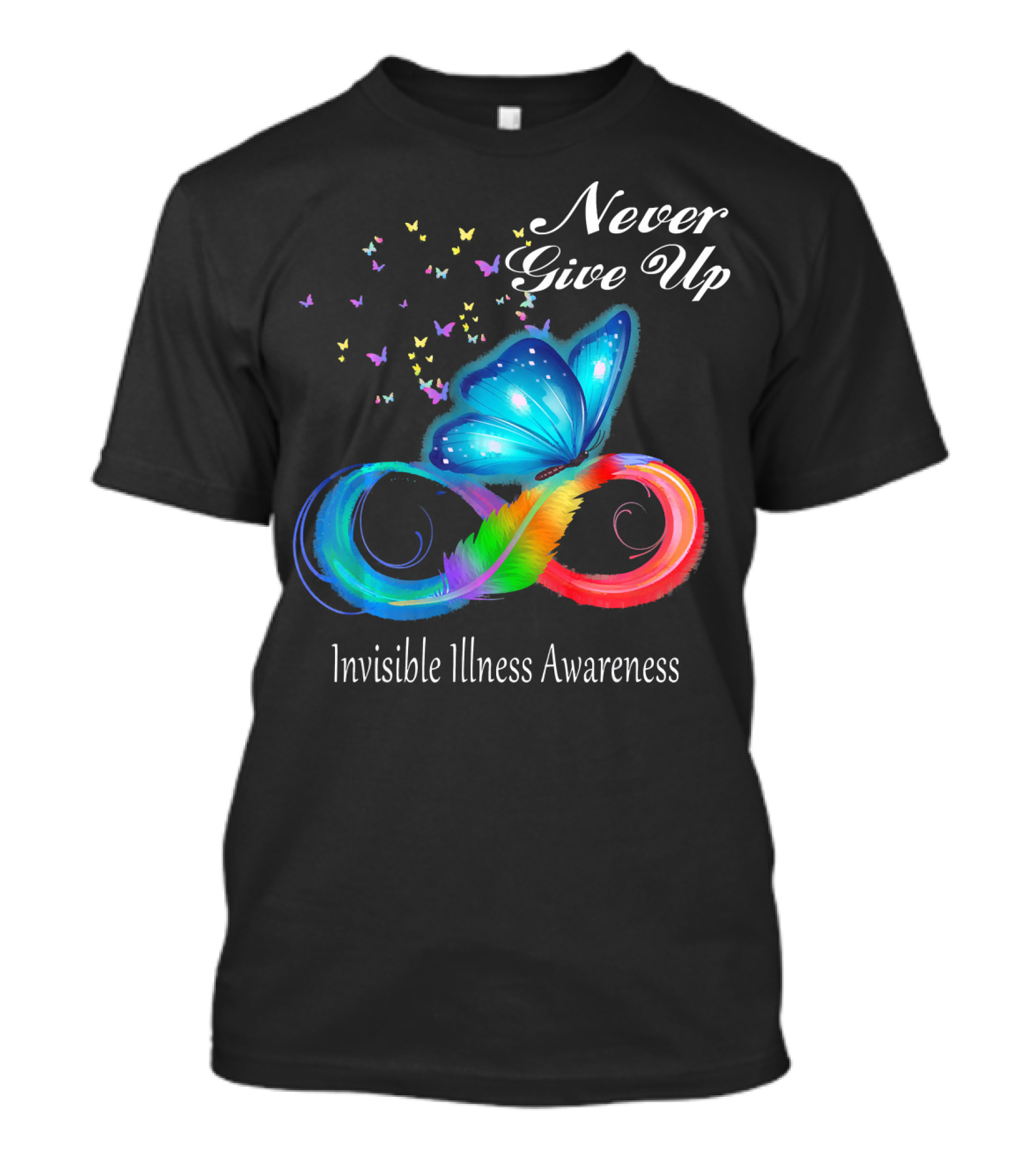Never Give Up Butterfly Invisible Illness Awareness T-Shirt