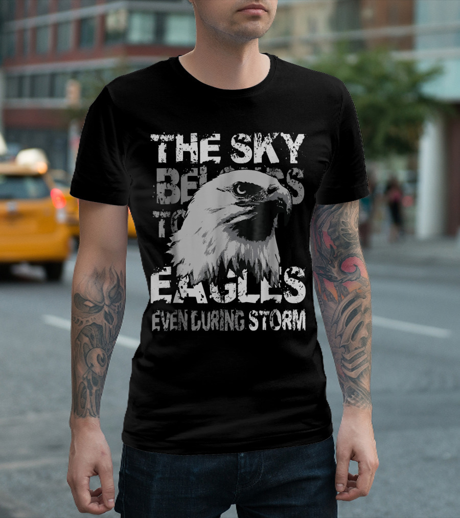 The Sky Belongs to Eagles Even During Storm T-Shirt