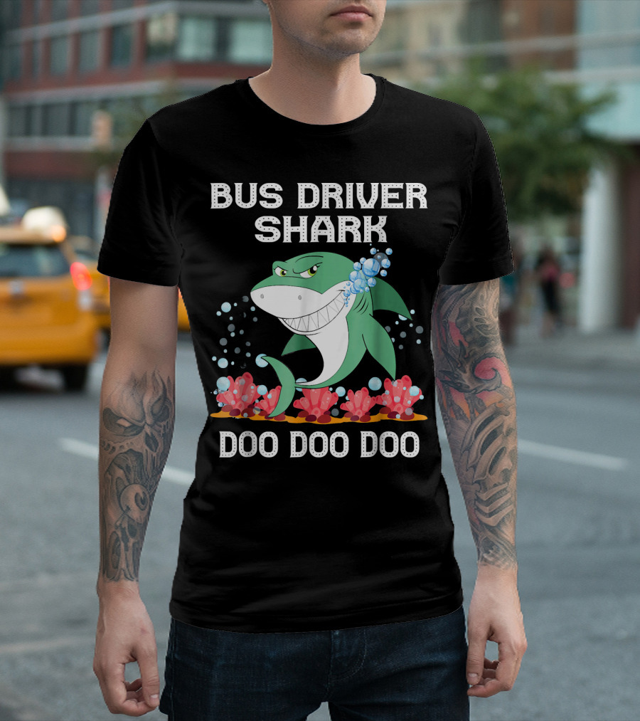 Bus Driver Shark Doo Doo Doo Coral Reef Bubbles T-Shirt