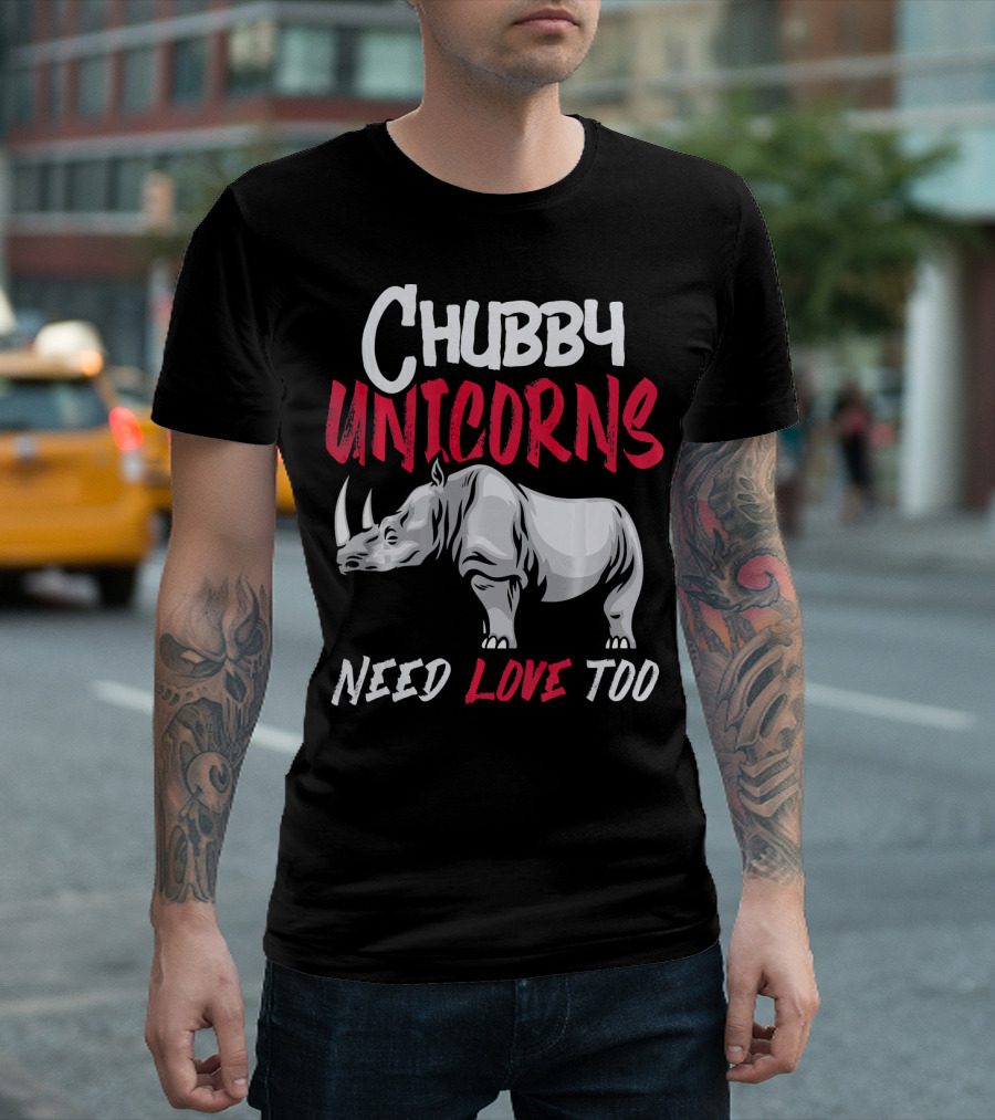 Chubby Unicorns Need Love Too Rhino Love T-Shirt