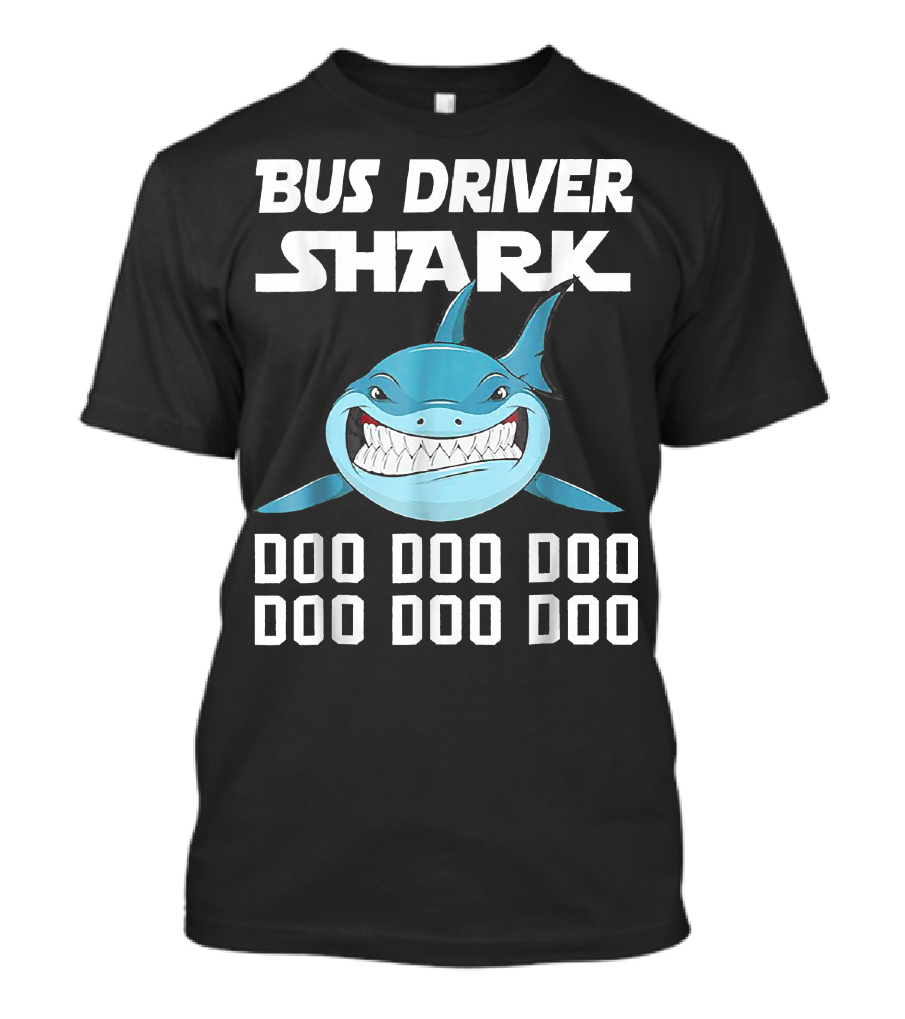 Bus Driver Shark Doo Doo Doo Doo Doo Doo T-Shirt