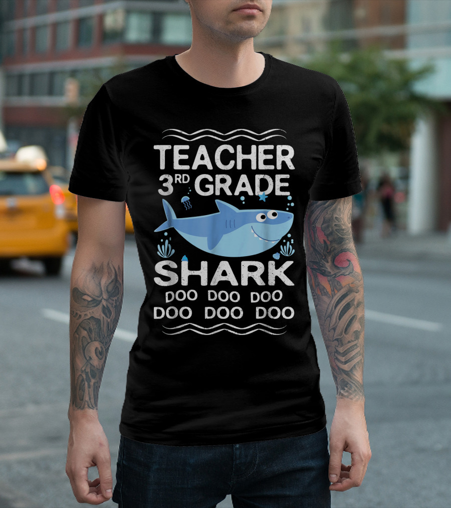 TEACHER 3RD GRADE SHARK DOO DOO DOO DOO T-Shirt