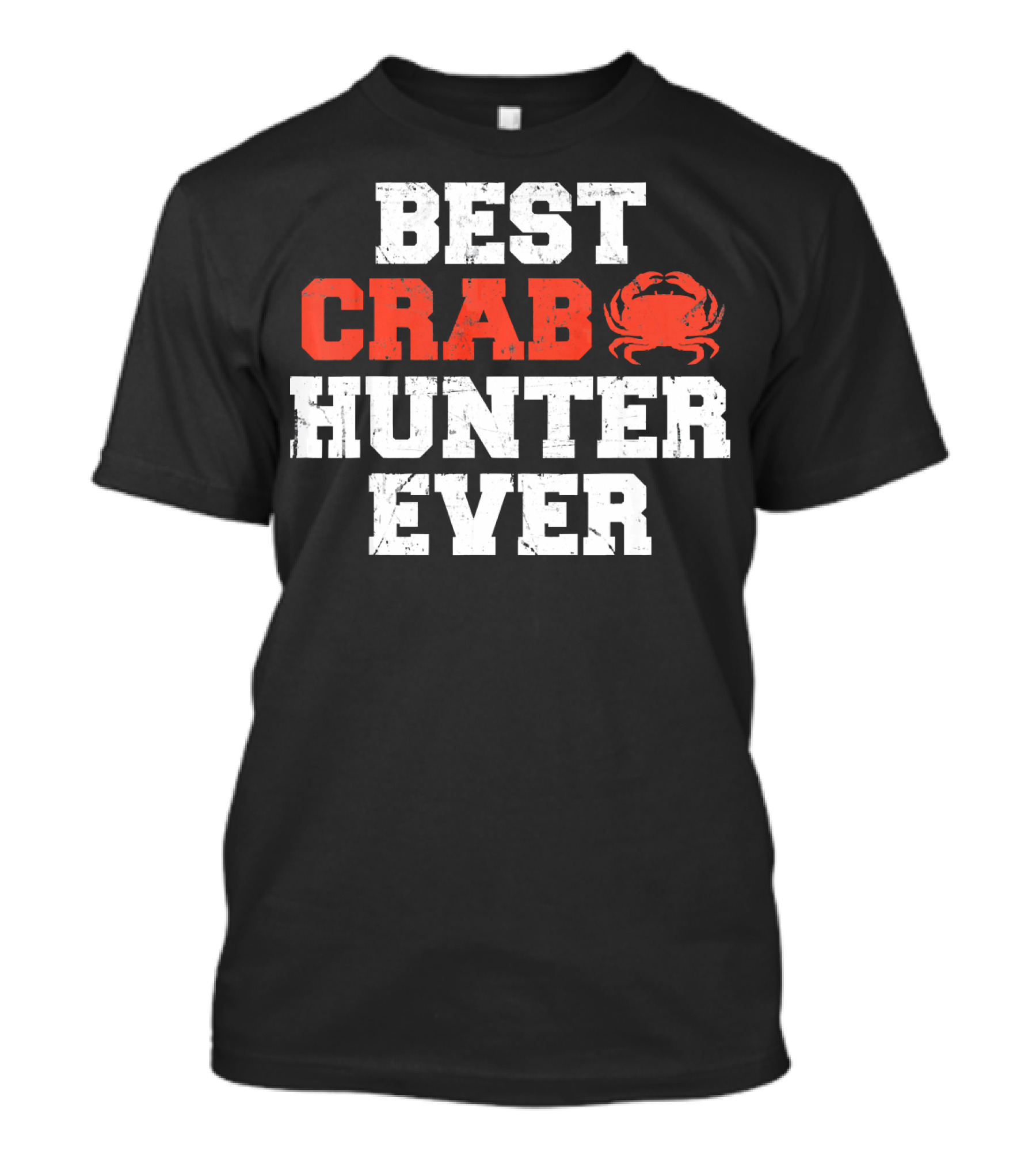 Best Crab Hunter Ever Funny Crabbing T-Shirt