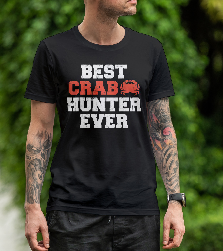 Best Crab Hunter Ever Funny Crabbing T-Shirt