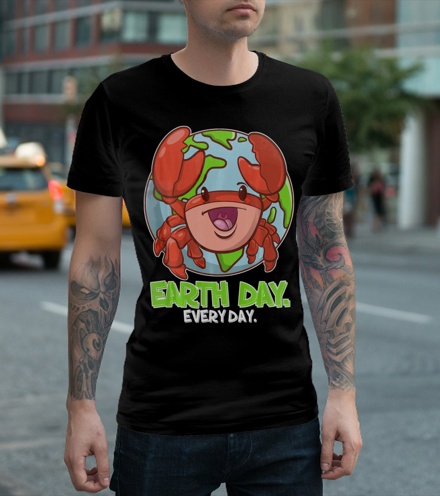 EARTH DAY EVERY DAY CUTE PLANET CRAB T-Shirt