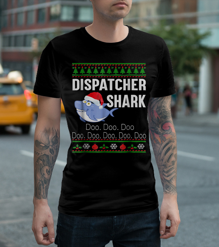 Dispatcher Shark Doo Doo Doo Christmas Ugly T-Shirt