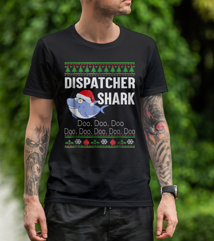 Dispatcher Shark Doo Doo Doo Christmas Ugly T-Shirt