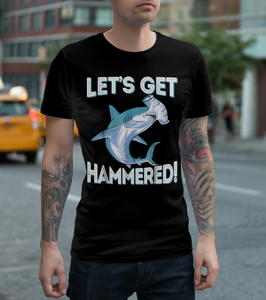 Let's Get Hammered Funny Hammerhead Shark T-Shirt