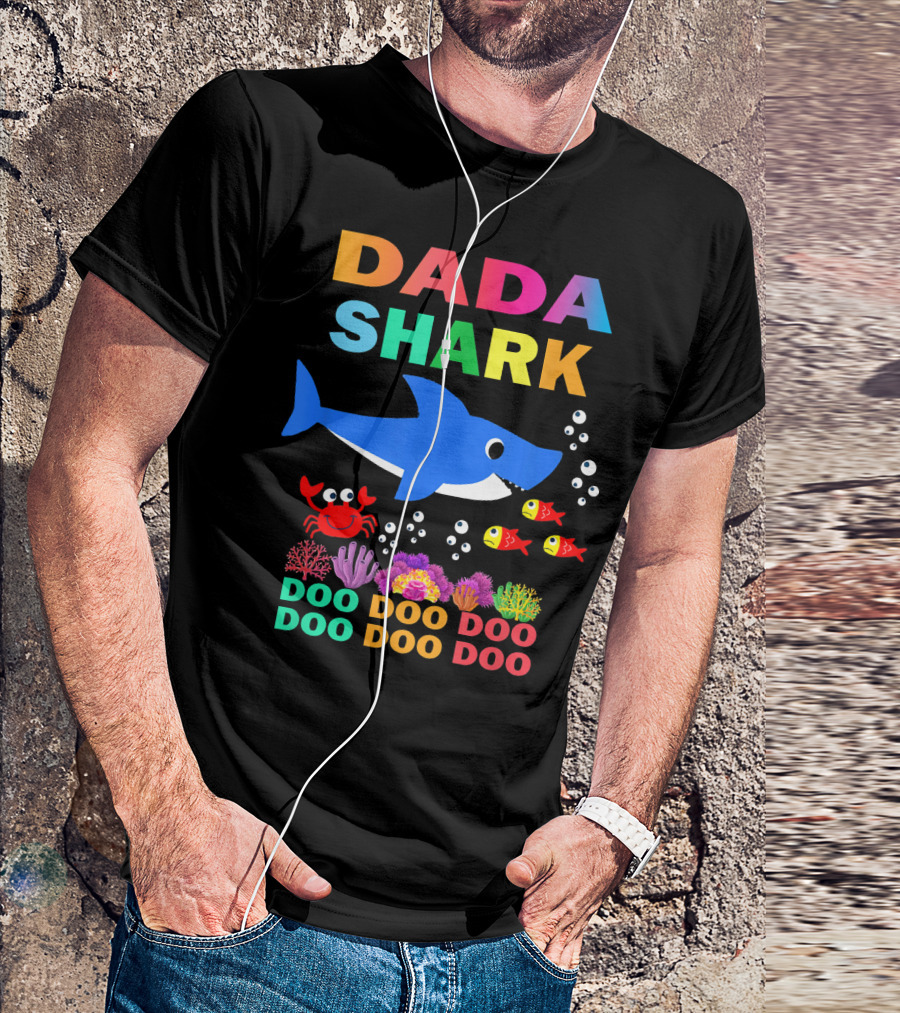 DADA SHARK DOO DOO DOO DOO DOO DOO T-Shirt