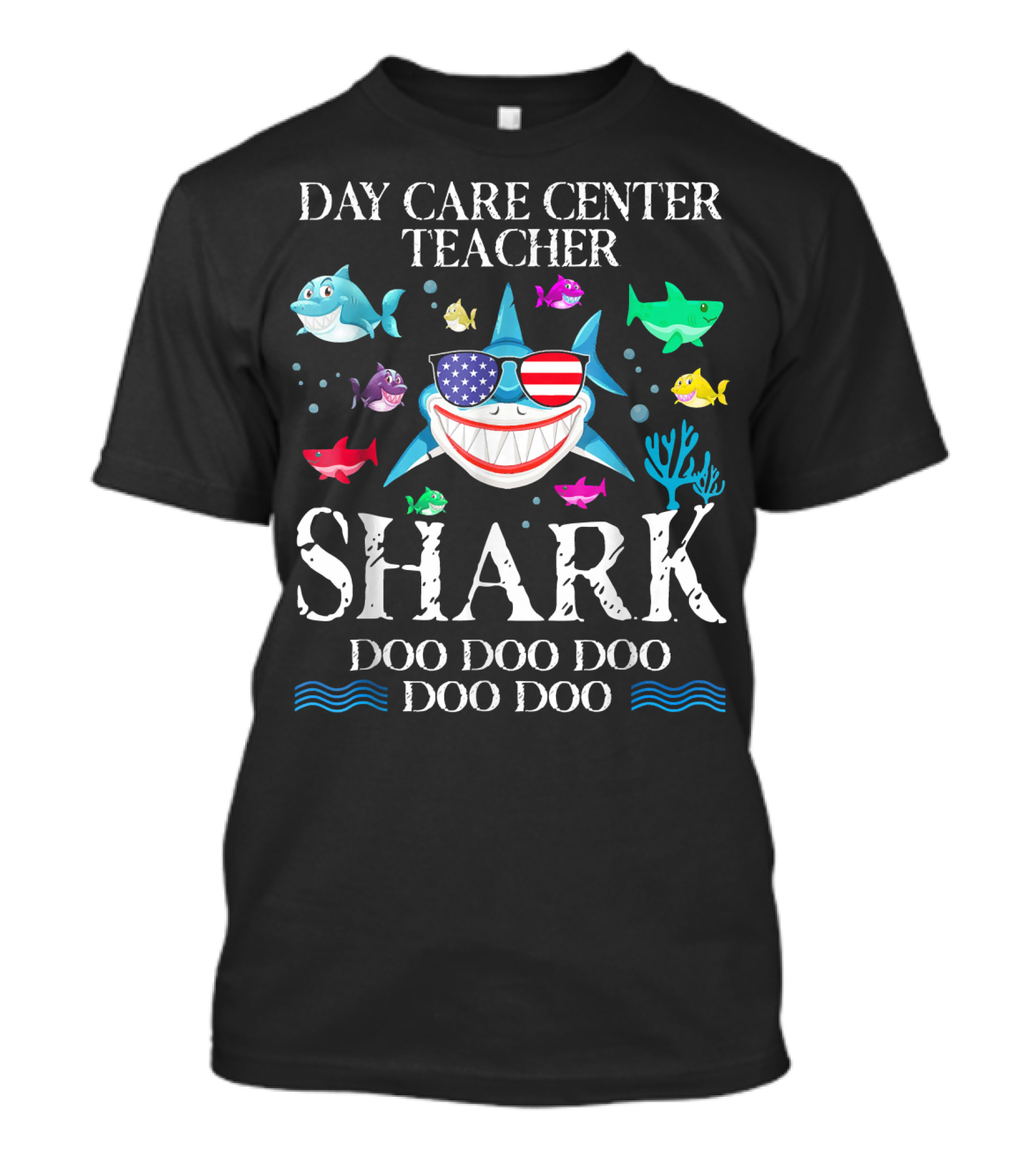 Day Care Center Teacher Shark Doo Doo Doo Doo Patriotic Sunglasses Fish T-Shirt