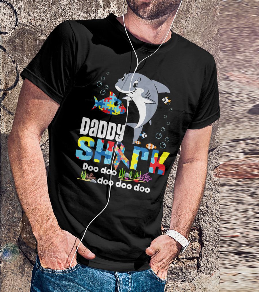 Daddy Shark Autism Doo Doo Doo Doo Doo Baby Shark Auti T-Shirt