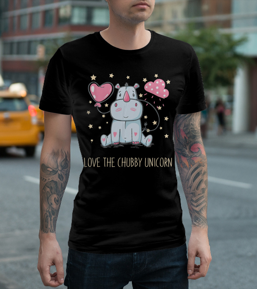 Love the Chubby Unicorn Rhino with Heart Balloon and Stars T-Shirt