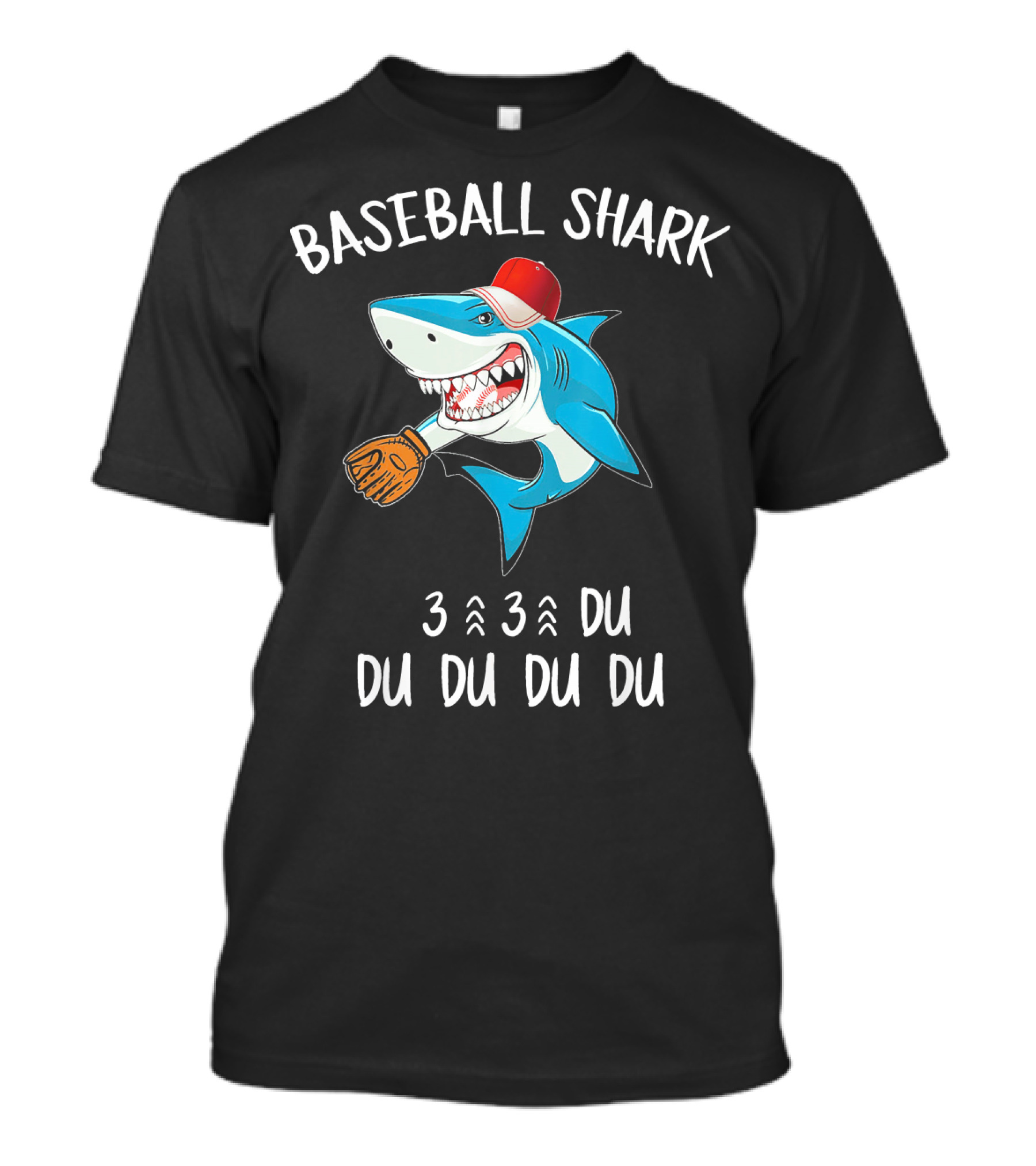 BASEBALL SHARK 3 3 DU DU DU DU DU DU T-Shirt