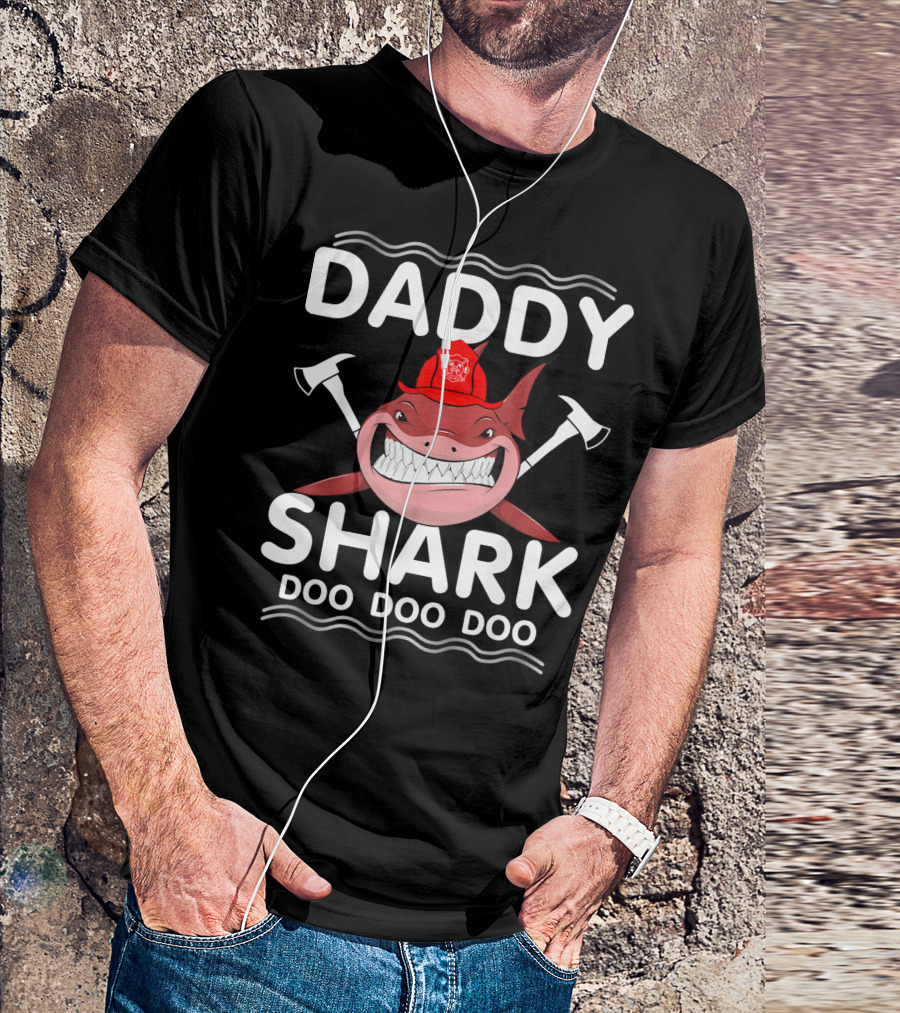 Daddy Shark Doo Doo Doo Funny Firefighter Axes Red Hat T-Shirt