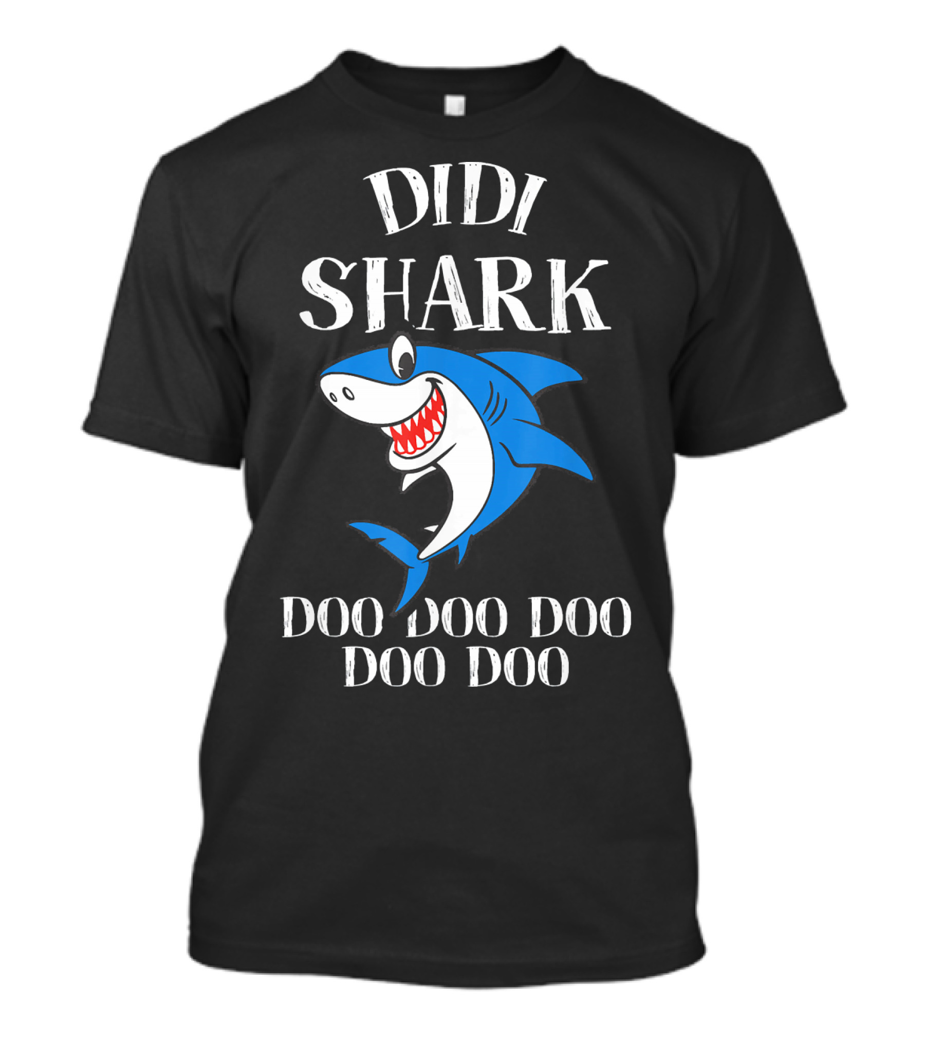 Didi Shark Doo Doo Doo Doo T-Shirt