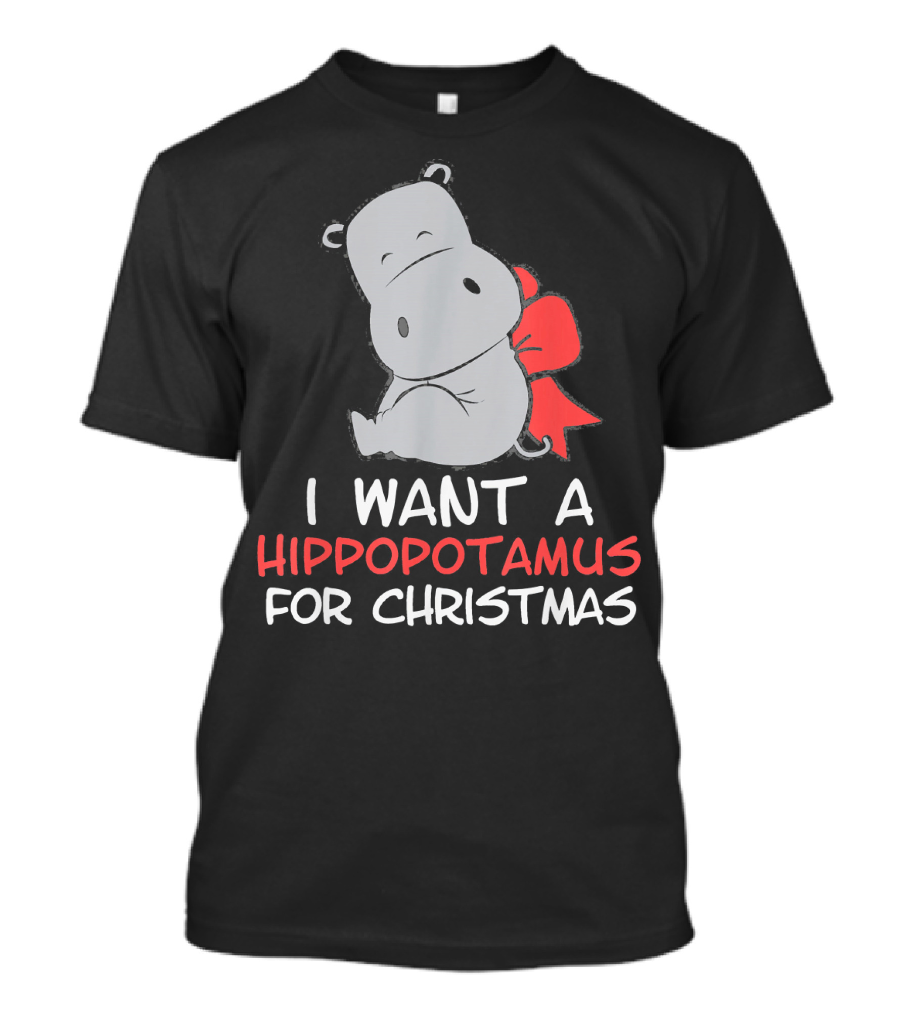 I Want A Hippopotamus For Christmas Funny Hippo Cute T-Shirt