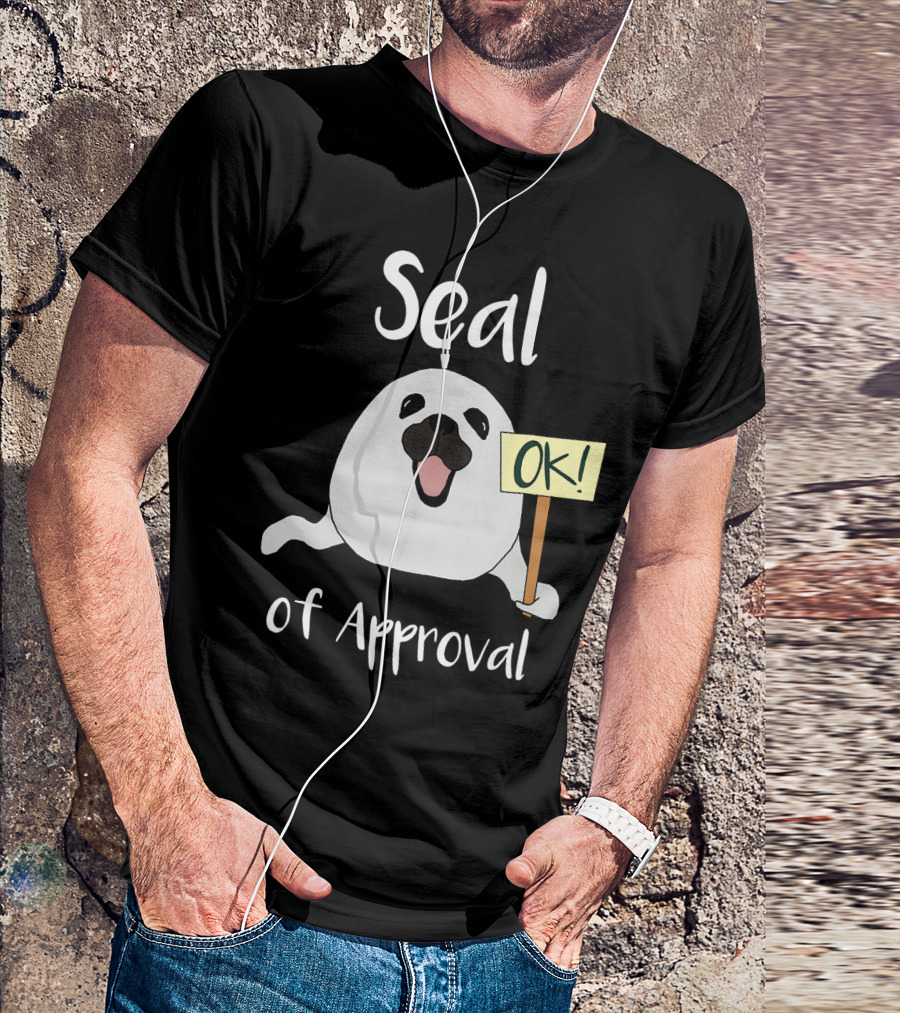 Seal OK Seal Of Approval T-Shirt